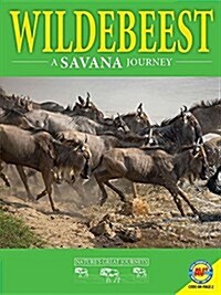 Wildebeest: A Savanna Journey (Library Binding)