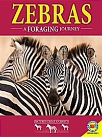 Zebras: A Foraging Journey (Library Binding)