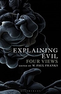 Explaining Evil: Four Views (Paperback)