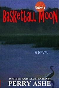 Under a Basketball Moon (Paperback)