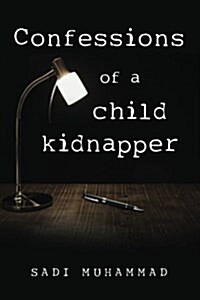 Confessions of a Child Kidnapper (Paperback)