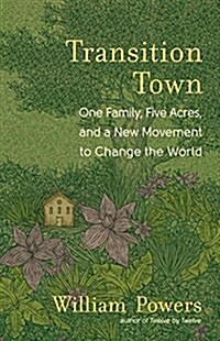Dispatches from the Sweet Life: One Family, Five Acres, and a Communitys Quest to Reinvent the World (Paperback)