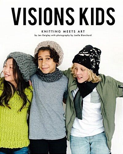 Visions Kids: Knitting Meets Art (Paperback)