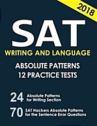 SAT Writing and Language Absolute Patterns: 12 Practice Tests (Paperback)