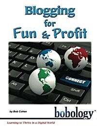 Blogging for Fun and Profit (Paperback)