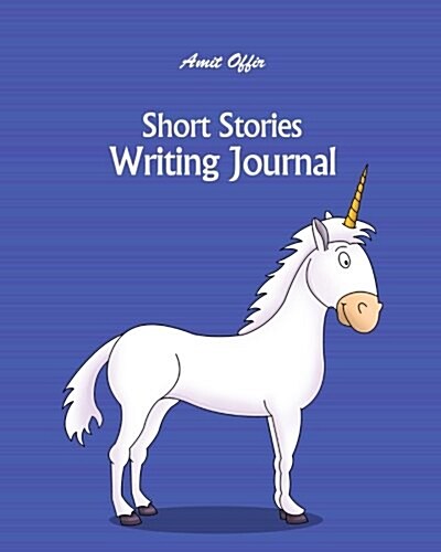 Short Stories Writing Journal: Blank Writers Story Books with Lines for Authors, Students and Kids 8x10 Inches,170 Pages (Paperback)