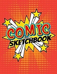 Comic Sketchbook: Blank Comic Book Journal Notebooks (Paperback)