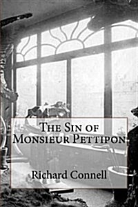 The Sin of Monsieur Pettipon (Paperback)