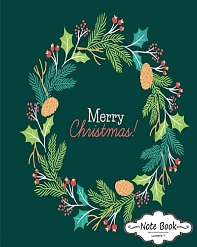 Notebook: Merry Chrismas: Notebook Journal Diary, 120 Lined pages, 8 x 10 (Paperback)