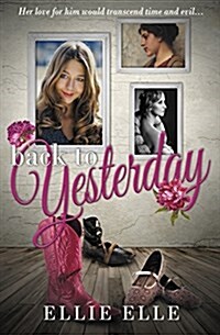 Back to Yesterday (Paperback)