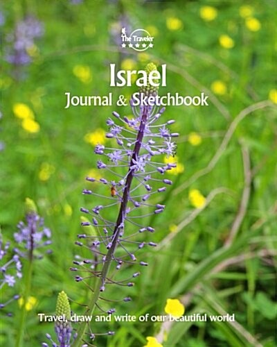 Israel Journal & Sketchbook: Travel, Draw and Write of Our Beautiful World (Paperback)