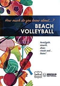 How Much Do You Know About... Beach Volleyball (Paperback)