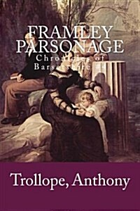 Framley Parsonage: Chronicles of Barsetshire #4 (Paperback)