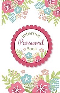 Internet Password Book: Beautiful Floral Cover for Track Your Password Portable Size (Alphabetical with Tabs) (Paperback)