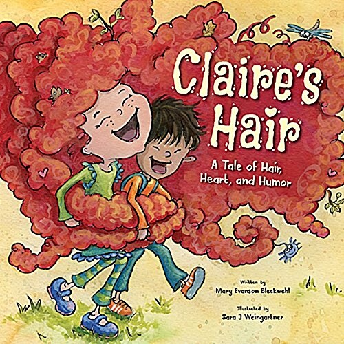 Claires Hair: A Tale of Hair, Heart, and Humor (Hardcover)