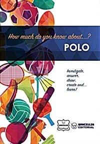 How Much Do You Know About... Polo (Paperback)