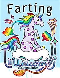 Farting Unicorn Coloring Books: Stress-Relief Coloring Book for Grown-Ups, Men, Women (Paperback)