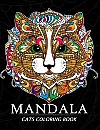 Mandala Cats Coloring Books: Stress-Relief Coloring Book for Grown-Ups, Men, Women (Paperback)