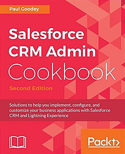 Salesforce CRM Admin Cookbook - (Paperback, 2 Revised edition)