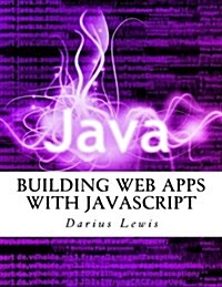 Building Web Apps with JavaScript (Paperback)