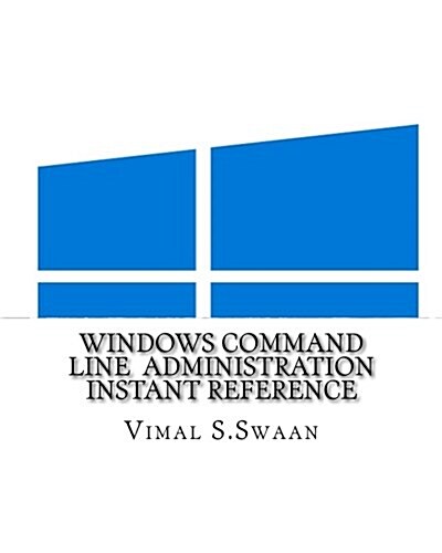 Windows Command Line Administration Instant Reference (Paperback)