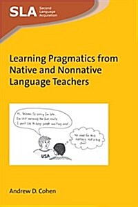 [중고] Learning Pragmatics from Native and Nonnative Language Teachers (Paperback)