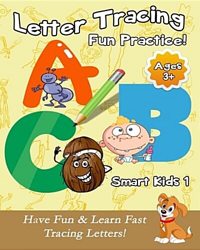 Letter Tracing Fun Practice!: Have Fun & Learn Fast Tracing Letters! (Paperback)