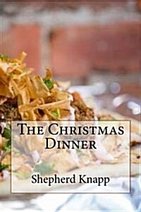 The Christmas Dinner (Paperback)