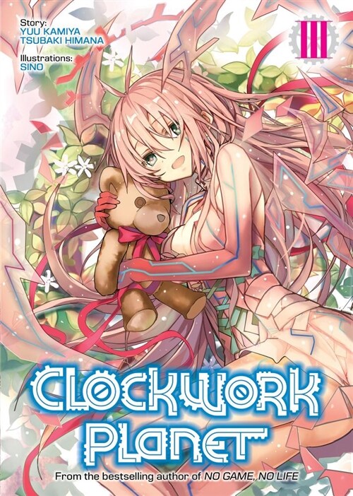 Clockwork Planet (Light Novel) Vol. 3 (Paperback)