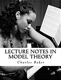 Lecture Notes in Model Theory (Paperback)