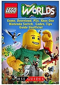 Lego Worlds Game, Download, Ps4, Xbox One, Nintendo Switch, Codes, Tips Guide Unofficial (Paperback)