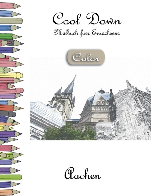 Cool Down [Color] - Malbuch f? Erwachsene: Aachen (Paperback)