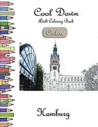 Cool Down [Color] - Adult Coloring Book: Hamburg (Paperback)