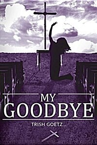 My Goodbye (Paperback)