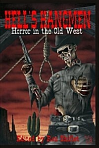 Hells Hangmen: Horror in the Old West (Paperback)