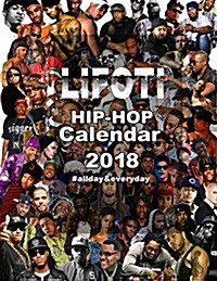 Lifoti Hip Hop Calendar 2018: Rappers Calendar Booklet (Paperback)