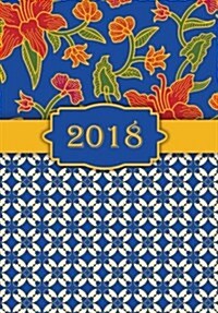 2018: Calendar Schedule Organizer, Weekly Monthly Planner 2018 (Paperback)