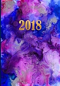2018 Planner (Organizer) Weekly Monthly: Marble / Ink 2018 Diary, 2018 Planner with Inspirational Quotes, Planner 2018 Academic Year, 2018 Monthly Wee (Paperback)
