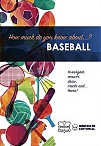 How Much Do Yo Know About... Baseball (Paperback)