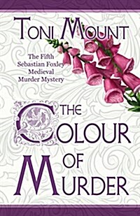 The Colour of Murder: A Sebastian Foxley Medieval Murder Mystery (Paperback)