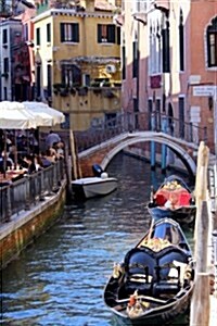 Cafes and Gondolas in Venice, Italy Journal: Take Notes, Write Down Memories in This 150 Page Lined Journal (Paperback)