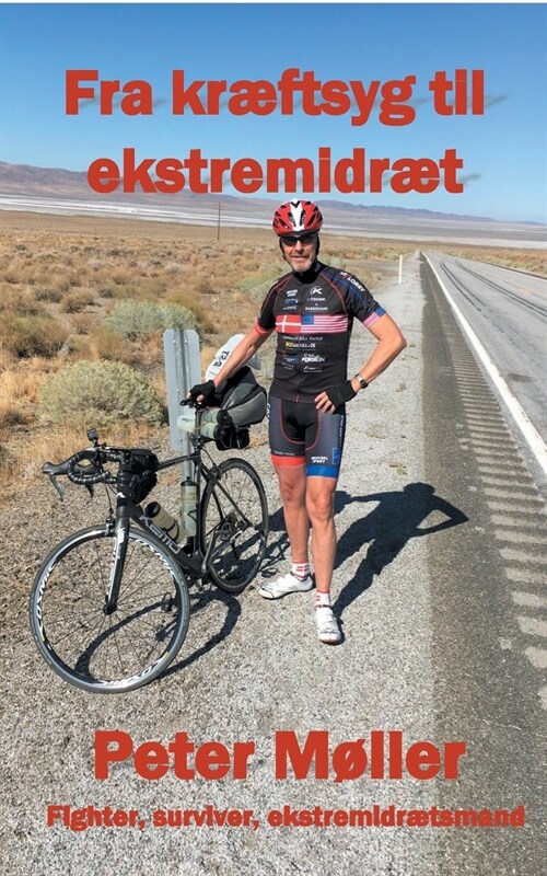 Fra kr?tsyg til ekstremidr?: En rejsebeskrivelse gennem livet og en cykeltur p?tv?s af USA til fordel for Kr?tens Bek?pelse (Paperback)