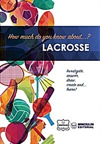 How Much Do You Know About... Lacrosse (Paperback)