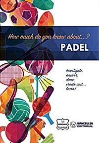 How Much Do You Know About... Padel (Paperback)