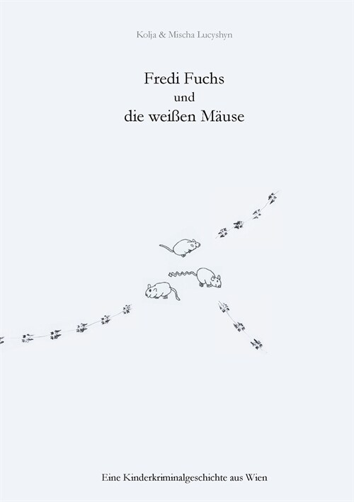 Fredi Fuchs und die wei?n M?se (Paperback)