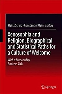 Xenosophia and Religion. Biographical and Statistical Paths for a Culture of Welcome (Hardcover, 2018)