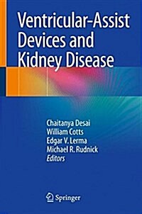 Ventricular-Assist Devices and Kidney Disease: Clinical Perspectives (Hardcover, 2018)