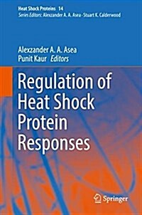 Regulation of Heat Shock Protein Responses (Hardcover, 2018)