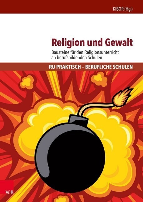 Religion Und Gewalt: Bausteine Fur Den Religionsunterricht an Berufsbildenden Schulen (Paperback)