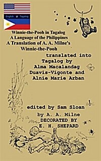 Winnie-the-Pooh in Tagalog A Language of the Philippines: A Translation of A. A. Milnes Winnie-the-Pooh (Paperback)